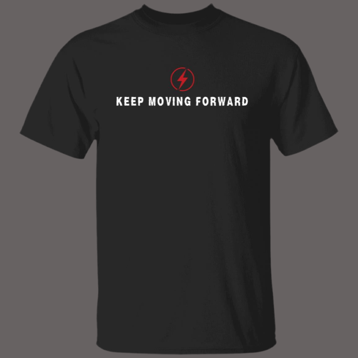 Keep Moving Forward Motivational T-Shirt | Krush It